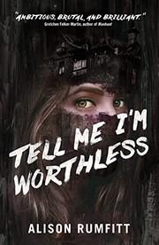 Tell Me Im Worthless